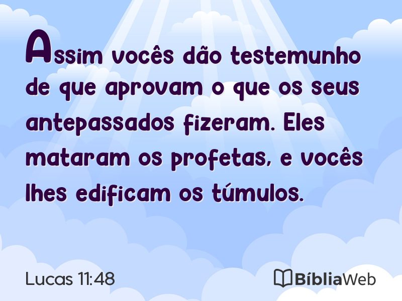 Lucas 11:48 em imagem para compartilhar