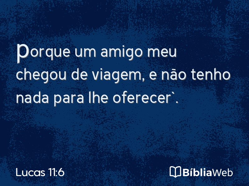 Lucas 11:6 em imagem para compartilhar