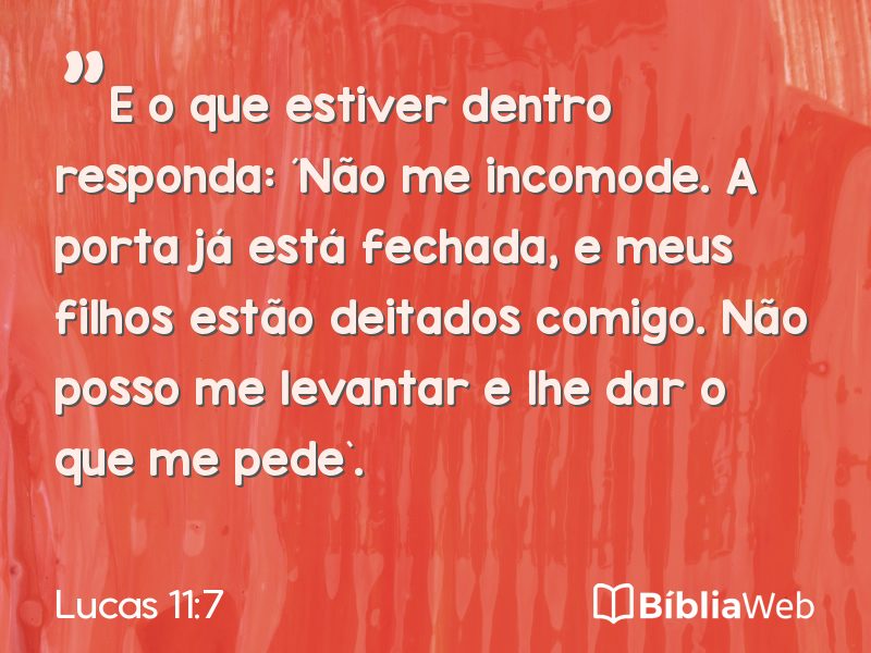 Lucas 11:7 em imagem para compartilhar