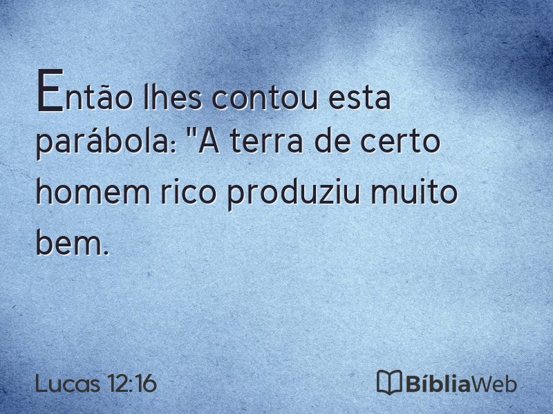 Lucas 12:16 em imagem para compartilhar