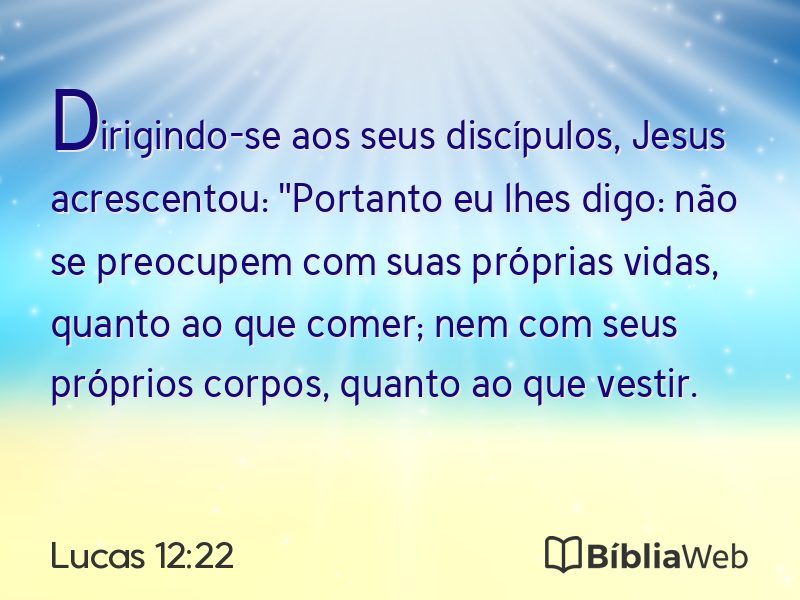 Lucas 12:22 em imagem para compartilhar