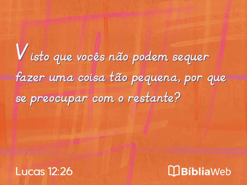 Lucas 12:26 em imagem para compartilhar