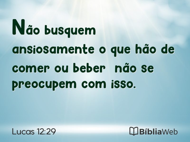 Lucas 12:29 em imagem para compartilhar