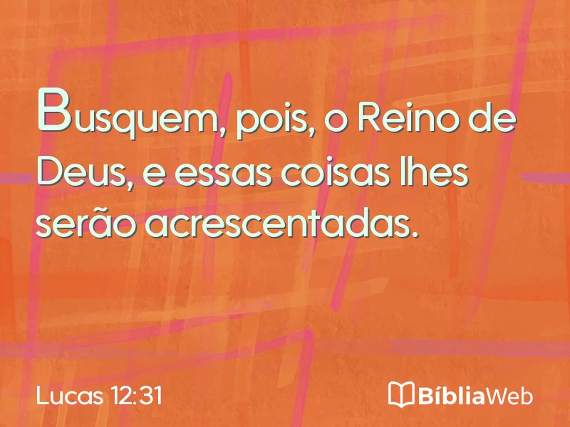 Lucas 12:31 em imagem para compartilhar