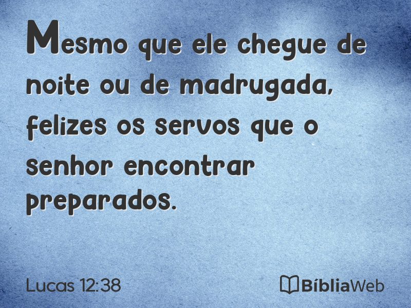 Lucas 12:38 em imagem para compartilhar