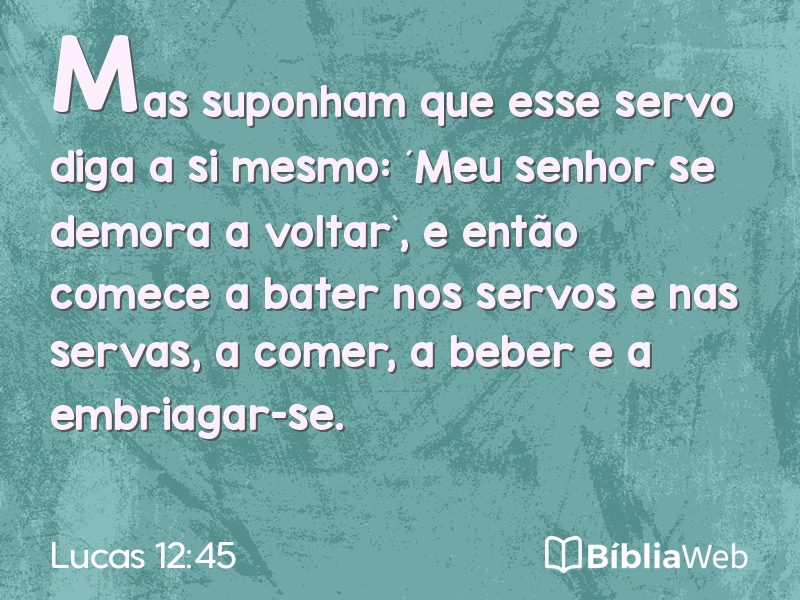 Lucas 12:45 em imagem para compartilhar