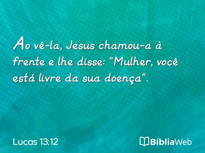 Lucas 13:12 em imagem para compartilhar