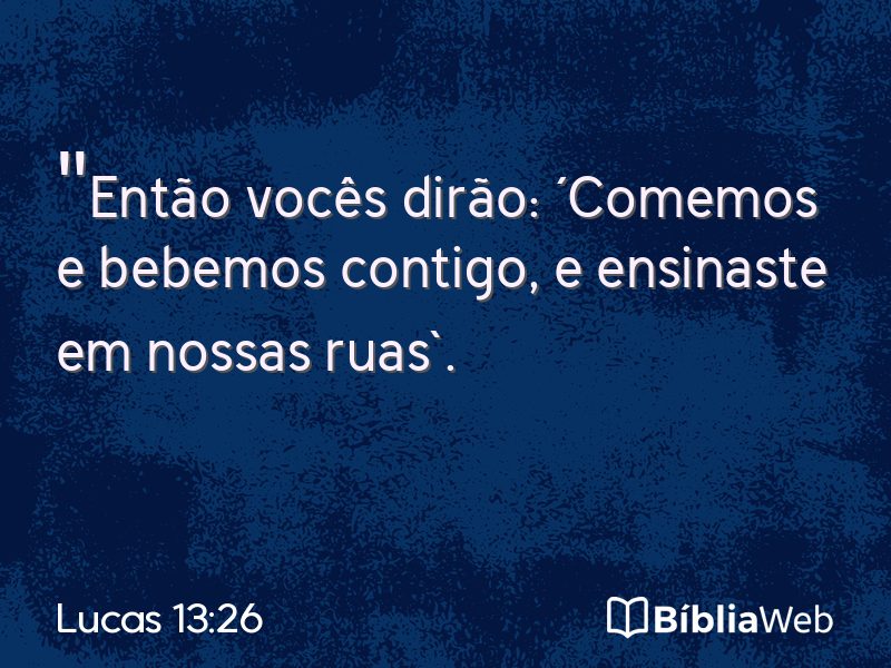 Lucas 13:26 em imagem para compartilhar