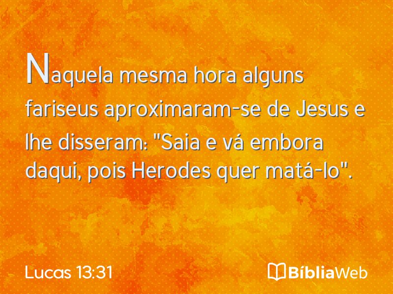 Lucas 13:31 em imagem para compartilhar