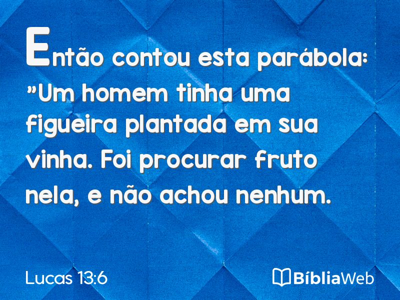 Lucas 13:6 em imagem para compartilhar