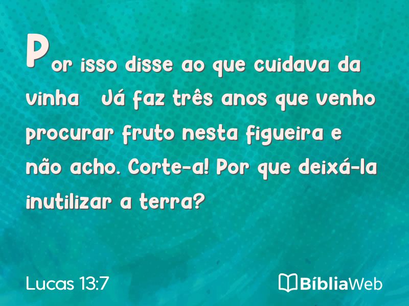 Lucas 13:7 em imagem para compartilhar