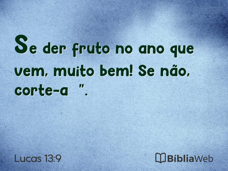 Lucas 13:9 em imagem para compartilhar
