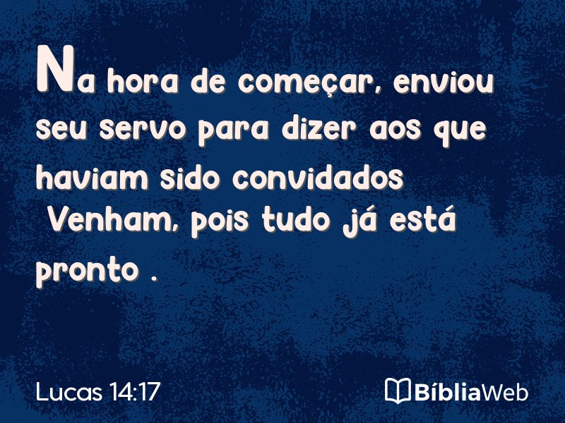 Lucas 14:17 em imagem para compartilhar