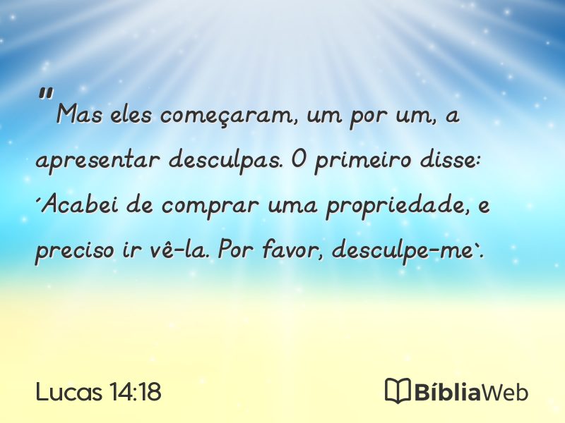 Lucas 14:18 em imagem para compartilhar