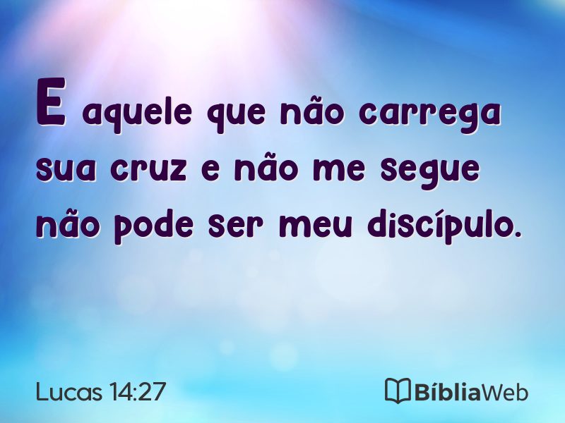 Lucas 14:27 em imagem para compartilhar