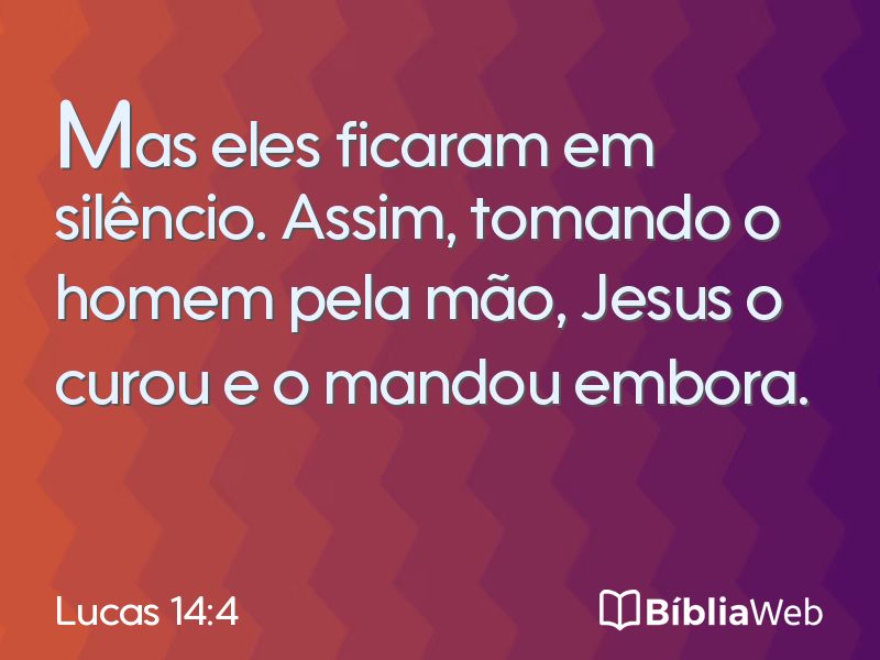Lucas 14:4 em imagem para compartilhar