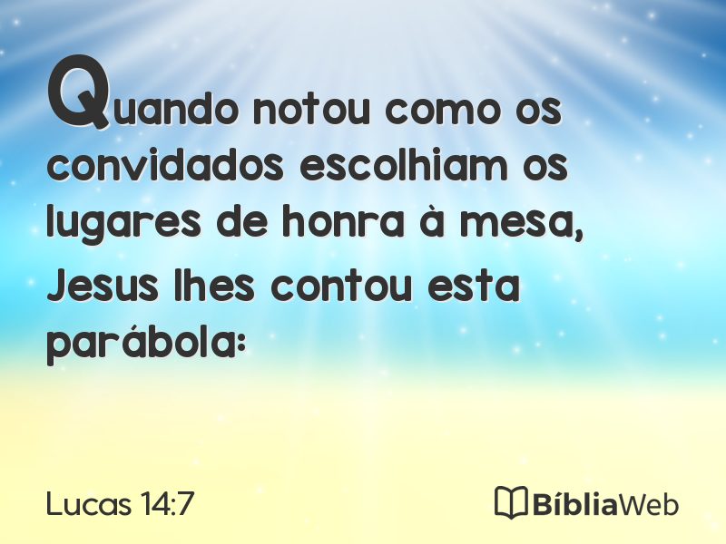 Lucas 14:7 em imagem para compartilhar