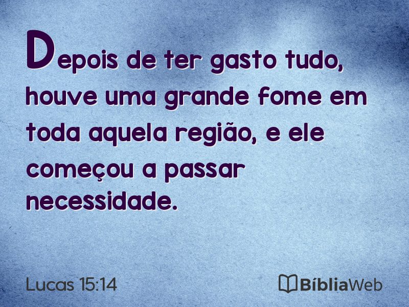 Lucas 15:14 em imagem para compartilhar