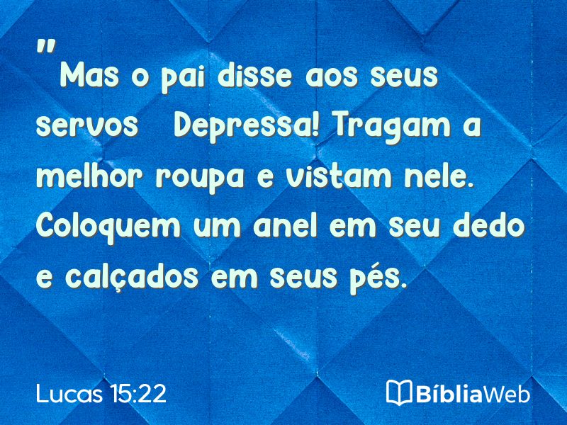 Lucas 15:22 em imagem para compartilhar
