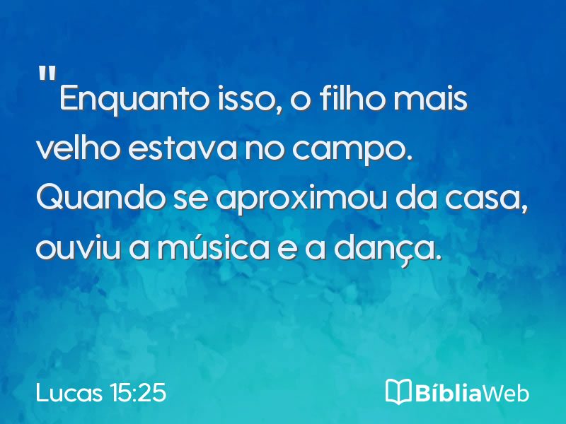 Lucas 15:25 em imagem para compartilhar