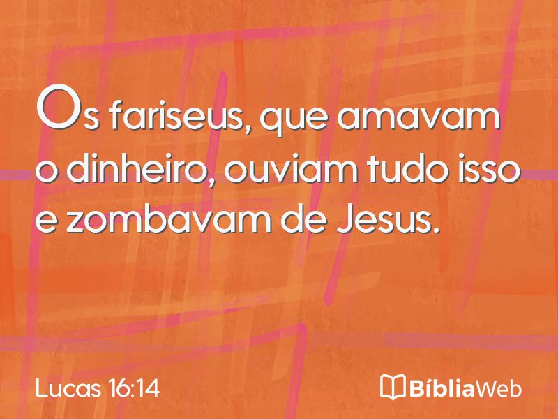 Lucas 16:14 em imagem para compartilhar