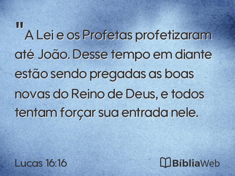 Lucas 16:16 em imagem para compartilhar
