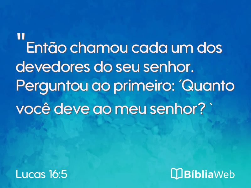 Lucas 16:5 em imagem para compartilhar