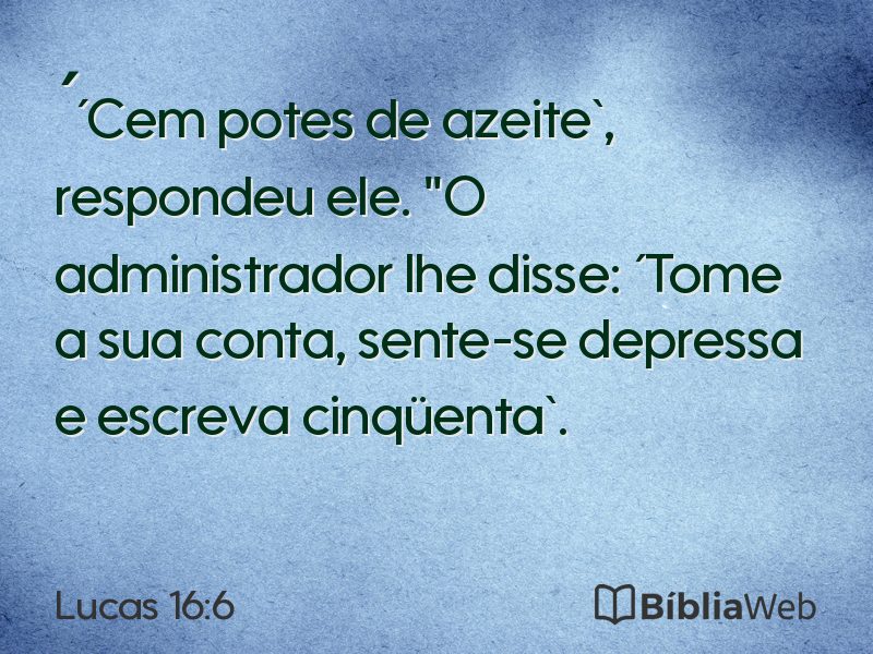 Lucas 16:6 em imagem para compartilhar