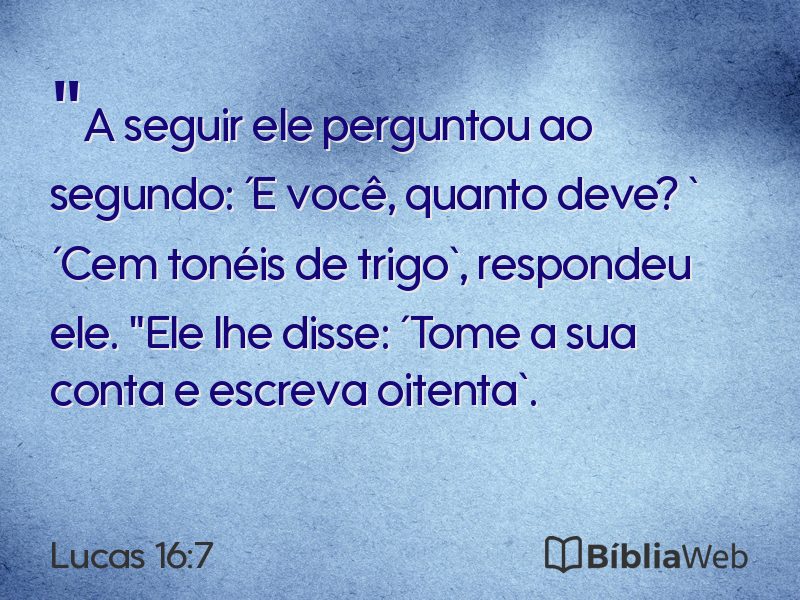 Lucas 16:7 em imagem para compartilhar