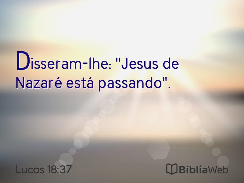 Lucas 18:37 em imagem para compartilhar
