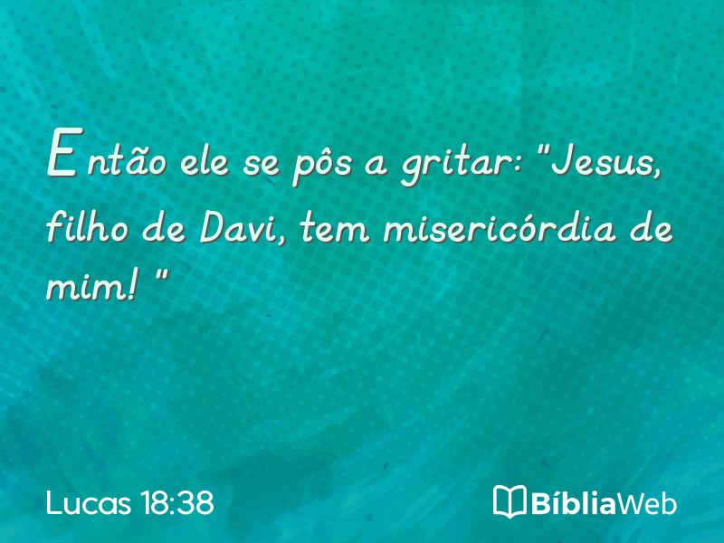 Lucas 18:38 em imagem para compartilhar