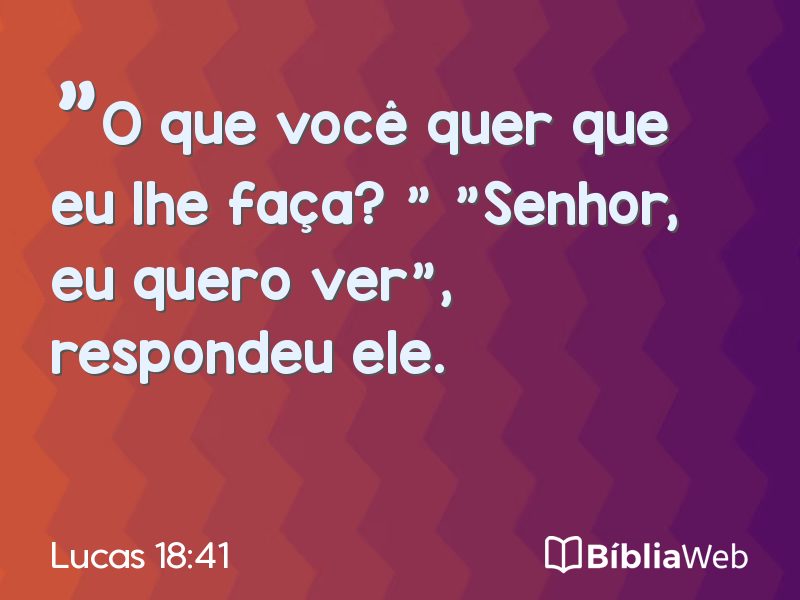 Lucas 18:41 em imagem para compartilhar