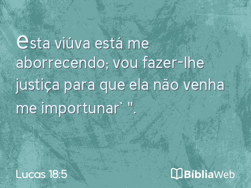 Lucas 18:5 em imagem para compartilhar