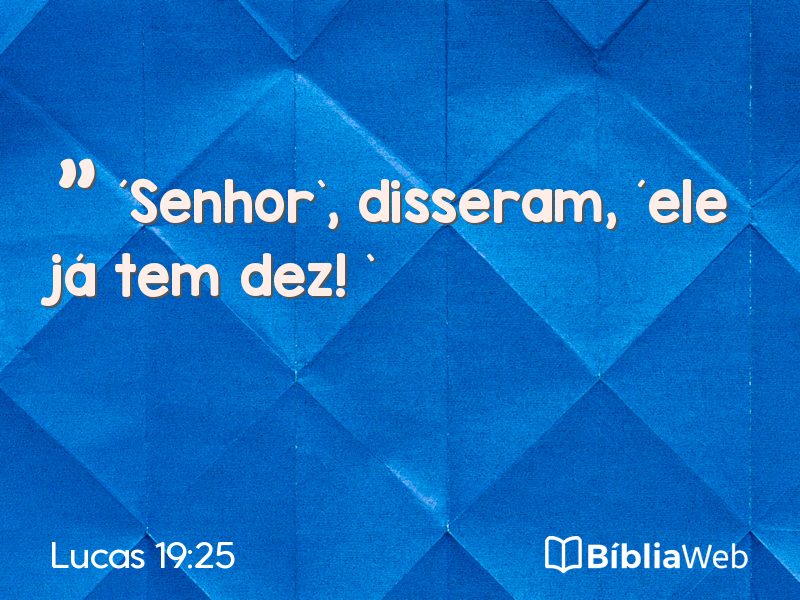 Lucas 19:25 em imagem para compartilhar