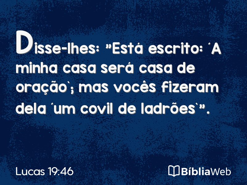 Lucas 19:46 em imagem para compartilhar