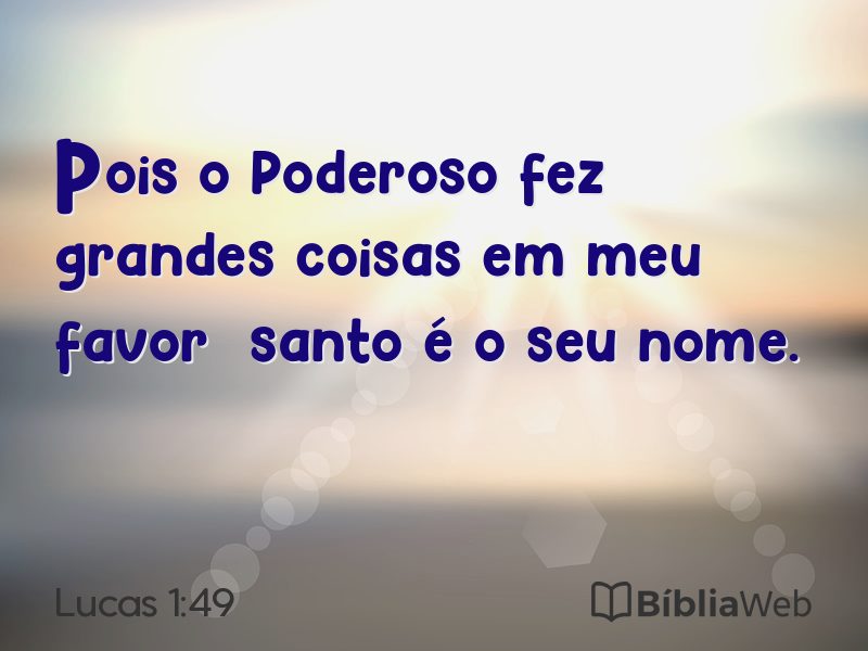 Lucas 1:49 em imagem para compartilhar