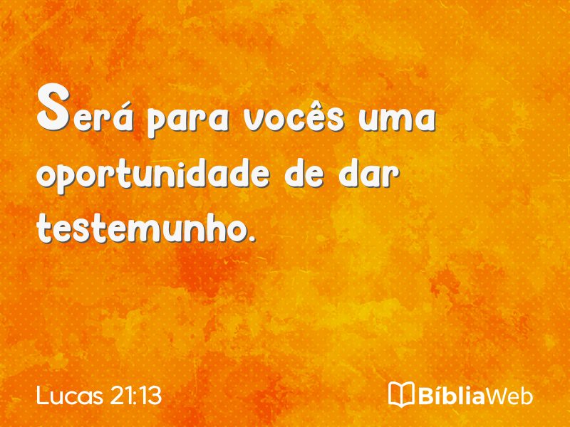 Lucas 21:13 em imagem para compartilhar