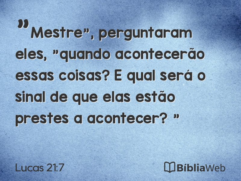 Lucas 21:7 em imagem para compartilhar