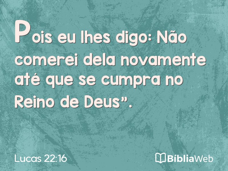 Lucas 22:16 em imagem para compartilhar