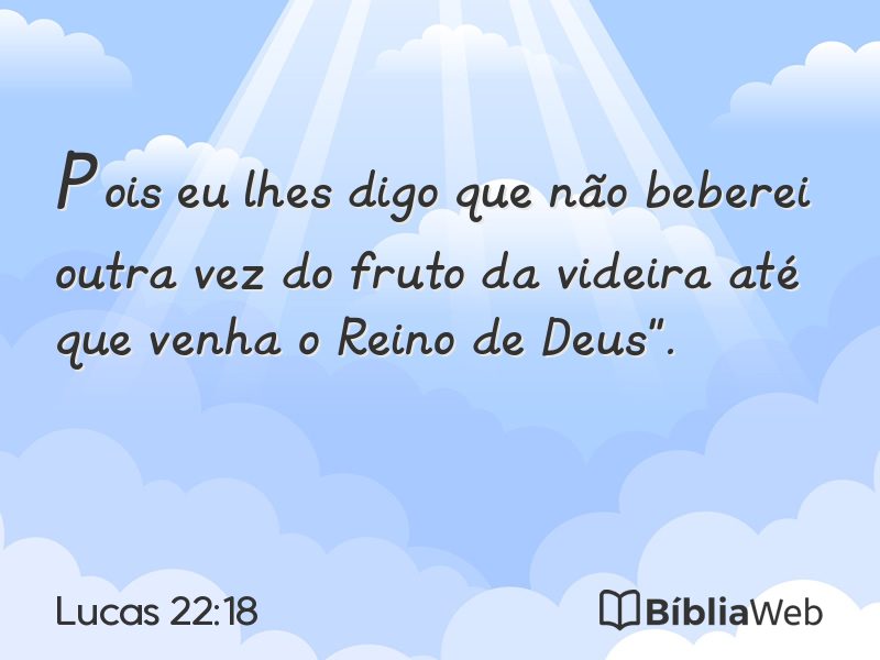 Lucas 22:18 em imagem para compartilhar