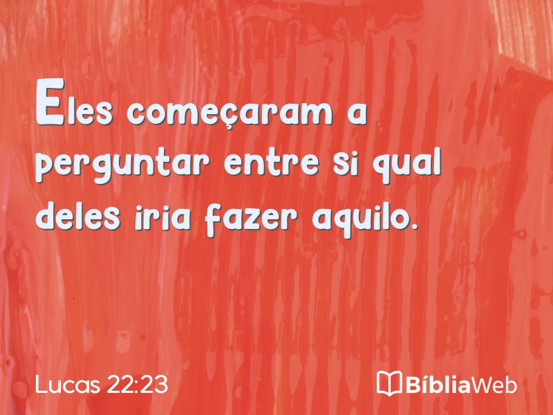 Lucas 22:23 em imagem para compartilhar