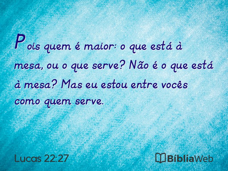 Lucas 22:27 em imagem para compartilhar