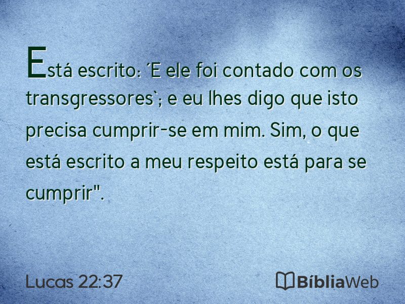 Lucas 22:37 em imagem para compartilhar