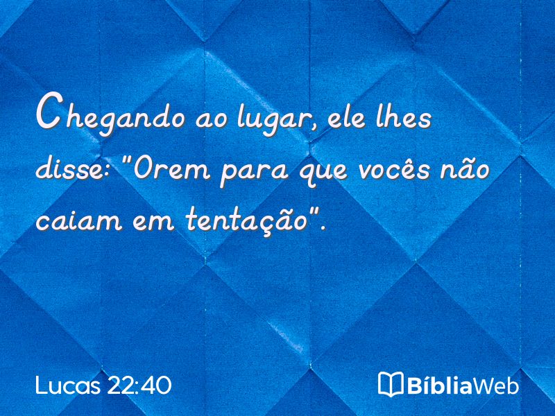 Lucas 22:40 em imagem para compartilhar