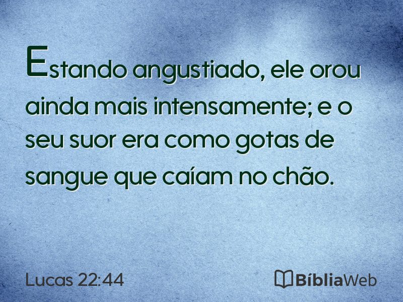 Lucas 22:44 em imagem para compartilhar