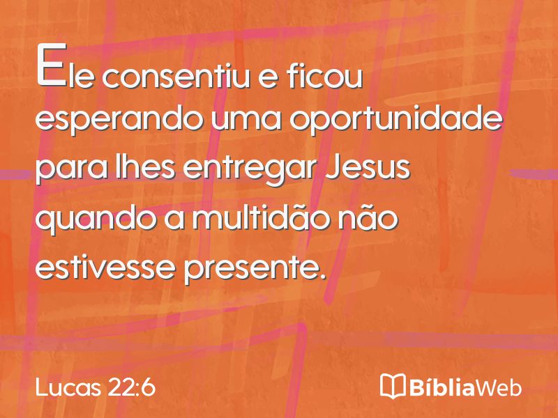 Lucas 22:6 em imagem para compartilhar