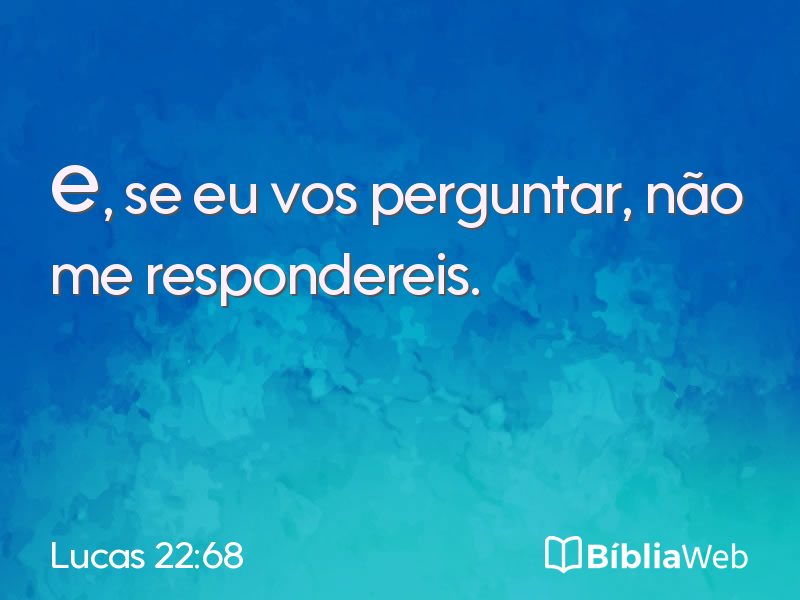 Lucas 22:68 em imagem para compartilhar
