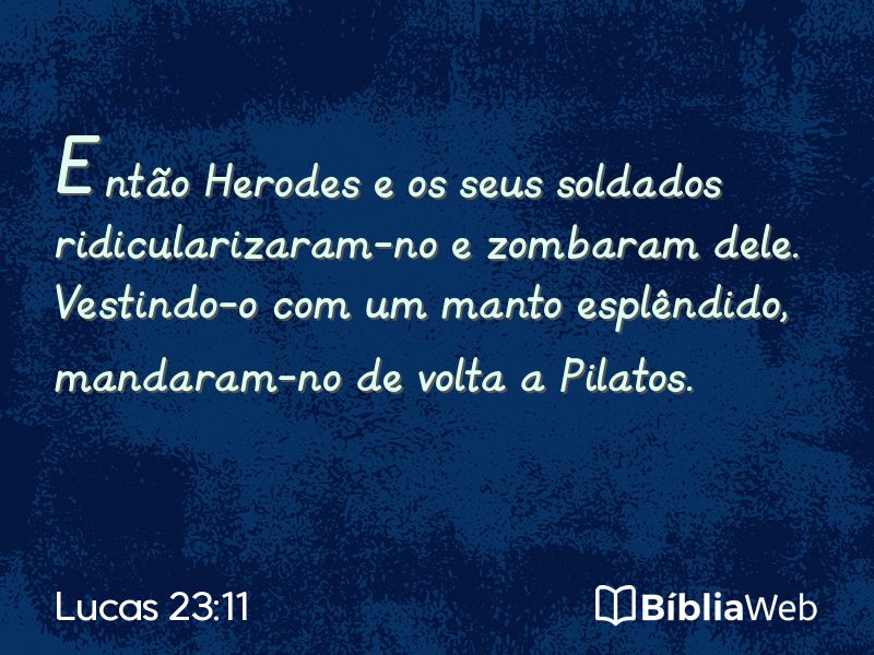 Lucas 23:11 em imagem para compartilhar