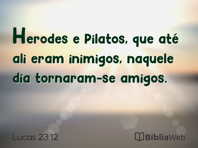 Lucas 23:12 em imagem para compartilhar