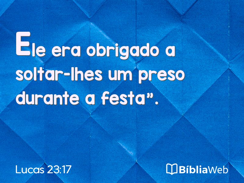 Lucas 23:17 em imagem para compartilhar